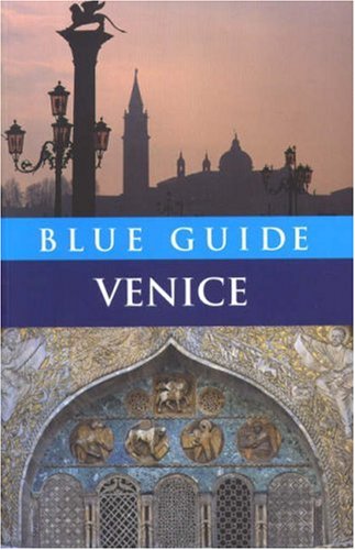City Travel Guides Discounted  Books : Blue Guide Venice (Blue Guides)