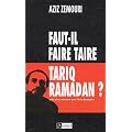 Faut-il faire taire Tariq Ramadan ?