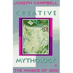 The Masks of God: Creative Mythology v. 4 (Arkana)