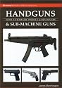 HANDGUNS AND SUB-MACHINE GUNS (Brassey's Modern Army Factfiles Series)