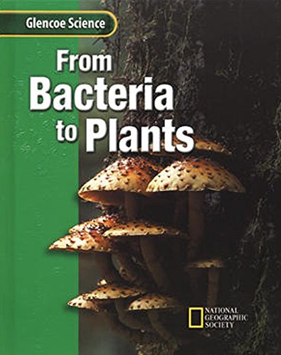 glencoe life iscience modules from bacteria to plants grade 6 student edition glen sci from bacteria to plt