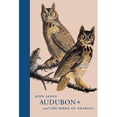 John James Audubon and <i>The Birds of America</i>: A Visionary Achievement in Ornithology Illustration (Huntington Library Classics)