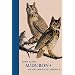 John James Audubon and <i>The Birds of America</i>: A Visionary Achievement in Ornithology Illustration (Huntington Library Classics)