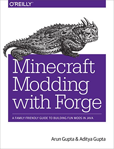 Download Minecraft Modding with Forge: A Family-Friendly Guide to Building Fun Mods in Java Download Minecraft Modding with Forge: A Family-Friendly Guide to Building Fun Mods in Java