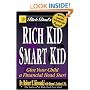 Rich Dad's Rich Kid, Smart Kid: Giving Your Children a Financial Headstart