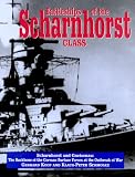 Battleships of the Scharnhorstclass: The Scharnhorst and Gneisenau : The Backbone of the German Surface Forces at the Outbreak of War