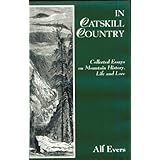 in catskill country collected essays on mountain history life and lore