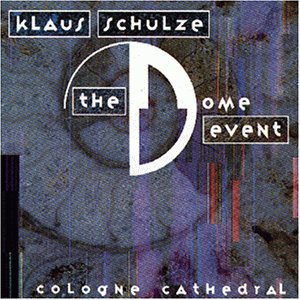 Klaus Schulze - The Dome Event - Zortam Music