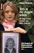 Ihm in die Augen sehen: 80 Tage in der Gewalt von Marc Dutroux
