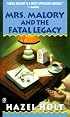 Mrs. Malory and the Fatal Legacy : A Sheila Malory Mystery