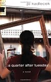 A Quarter After Tuesday (The Light Foot Trilogy #2)