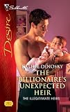 The Billionaire's Unexpected Heir (Silhouette Desire)