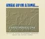 Once Upon a Time: The Essential Ennio Morricone Film Music Collection