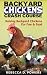 Backyard Chickens Crash Course - Raising Backyard Chickens For Fun & Food
