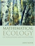 Mathematical Ecology of Populations and Ecosystems John Pastor