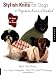 Stylish Knits for Dogs: 36 Projects to Knit in a Weekend