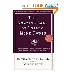 The Amazing Laws of Cosmic Mind Power [Revised/Expanded Edition]