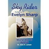 Sky Rider: The Story of Evelyn Sharp, World War II WASP