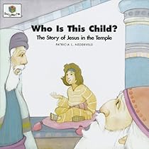 Who Is This Child?: The Story of Jesus in the Temple (God Loves Me Storybooks)