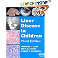 Liver Disease in Children by  Frederick J. Suchy, Ronald J. Sokol, and William F. Balistreri