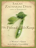 The Friends We Keep: How Women Navigate the Delights and Wounds of Friendship