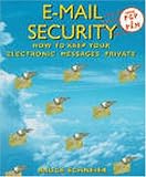 E-mail Security: How to Keep Your Electronic Messages Private