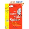 The Tighty Whitey Spider: And More Wacky Animal Poems I Totally Made Up