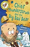 Chief Thunderstruck and the big bad bear