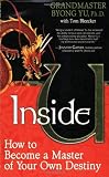 Inside U: How to Become a Master of Your Own Destiny [Paperback] by Byong Yu