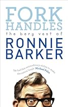 Fork Handles: The Bery Vest of Ronnie Barker