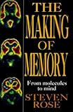 Making of Memory : From Molecules to Mind