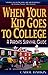 When Your Kid Goes to College; A Parent's Survival Guide