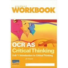 OCR AS Critical Thinking: Workbook Unit 1