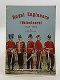 Royal Engineers : (volunteers), 1859-1908
