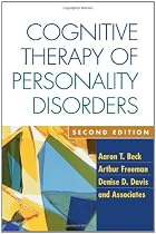 Cognitive Therapy of Personality Disorders, Second Edition