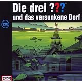 Folge 136/...und das versunkene Dorfvon "Die Drei Fragezeichen"