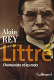 Littré : L humaniste et les mots