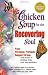 Books : Chicken Soup for the Recovering Soul: Your Personal, Portable Support Group with Stories of Healing, Hope, Love and Resilience (Chicken Soup for the Soul)