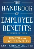 The Handbook of Employee Benefits: Health and Group Benefits 7/E