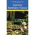 Exploring Northern France (Landmark Visitor Guide)