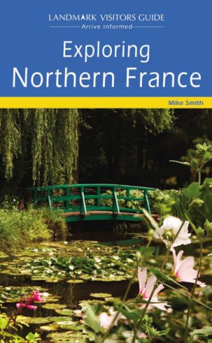 City Travel Guides Discounted  Search : Exploring Northern France (Landmark Visitors Guide)
