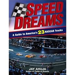 Speed Dreams: A Guide to America's 23 Nascar Tracks