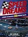 Book Speed Dreams: A Guide to America's 23 Nascar Tracks