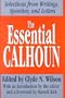 The Essential Calhoun (Library of Conservative Thought)