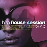 Details zu "Ibiza House Session 2010 (Mixed By Jerome Noak & Mettylectro)" Details zu "Ibiza House Session 2010 (Mixed By Jerome Noak & Mettylectro)"