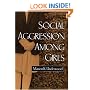 Social Aggression among Girls (The Guilford Series on Social and Emotional Development)