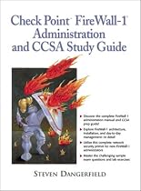 Checkpoint Firewall-1 Administration and Ccsa Study Guide