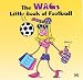 The WAGs Little Book of Football