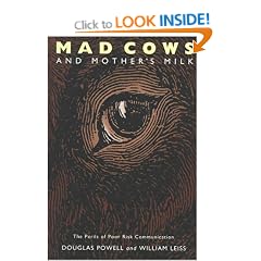 Mad Cows and Mother's Milk: The Perils of Poor Risk Communication