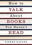 How to Talk About Books You Haven't Read